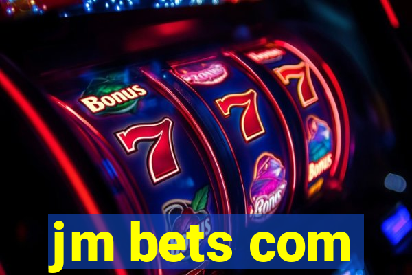 jm bets com