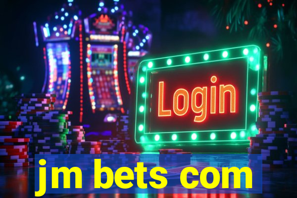 jm bets com