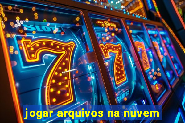 jogar arquivos na nuvem