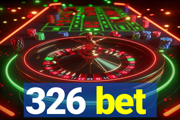 326 bet