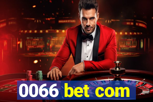 0066 bet com