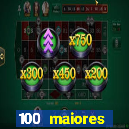 100 maiores empresas da bahia