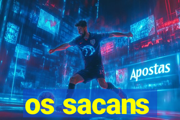 os sacans
