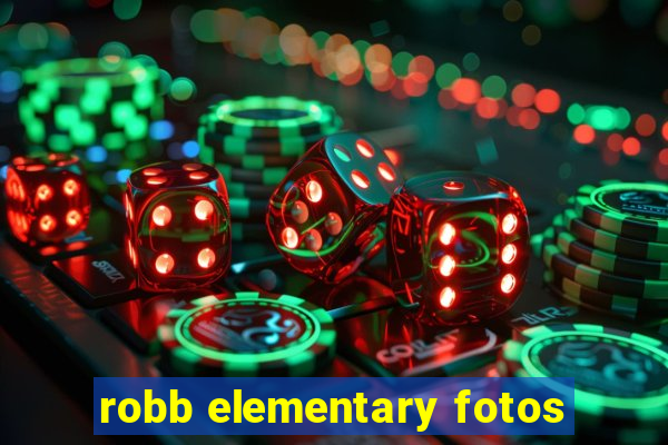 robb elementary fotos