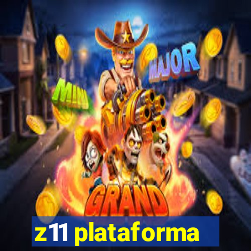 z11 plataforma