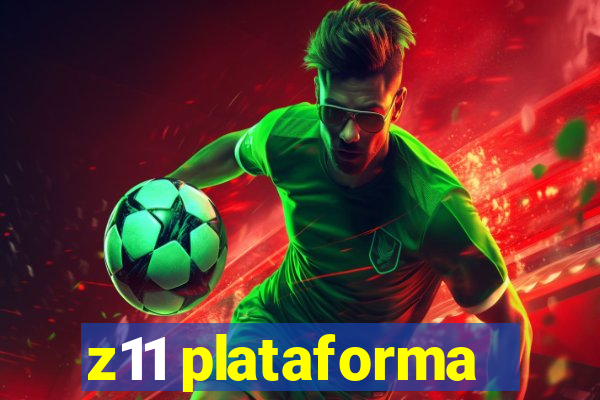z11 plataforma