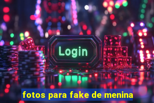 fotos para fake de menina