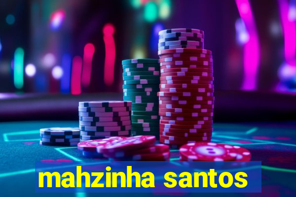 mahzinha santos