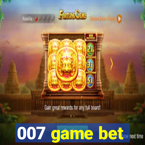 007 game bet