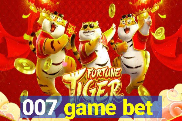 007 game bet