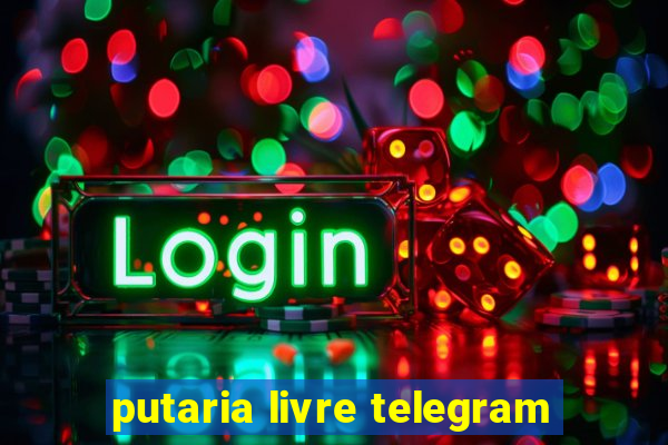putaria livre telegram