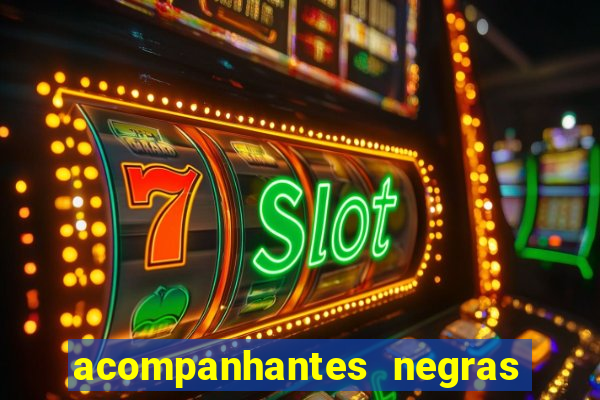 acompanhantes negras em porto alegre