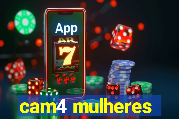 cam4 mulheres