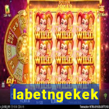labetngekek
