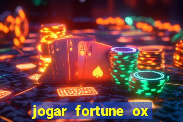 jogar fortune ox demo gratis