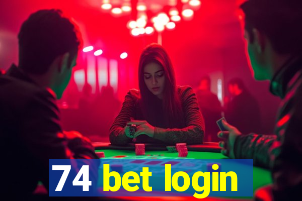 74 bet login