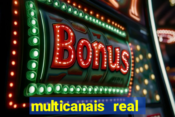 multicanais real madrid ao vivo