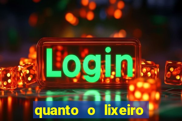 quanto o lixeiro ganha por ano