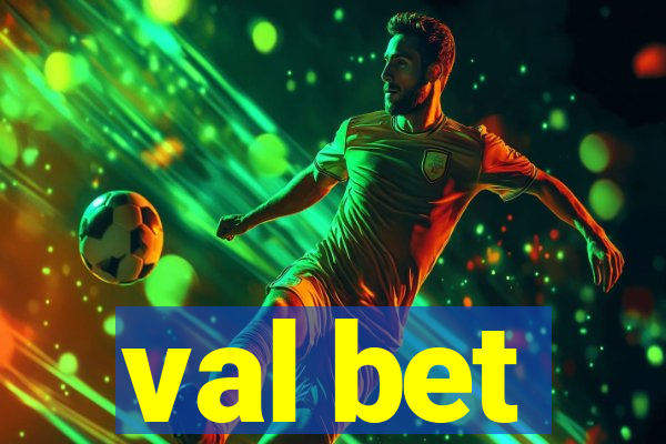 val bet