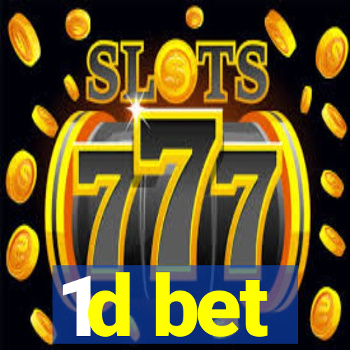 1d bet