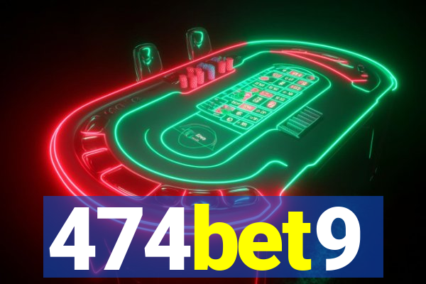 474bet9