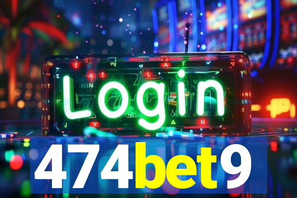 474bet9