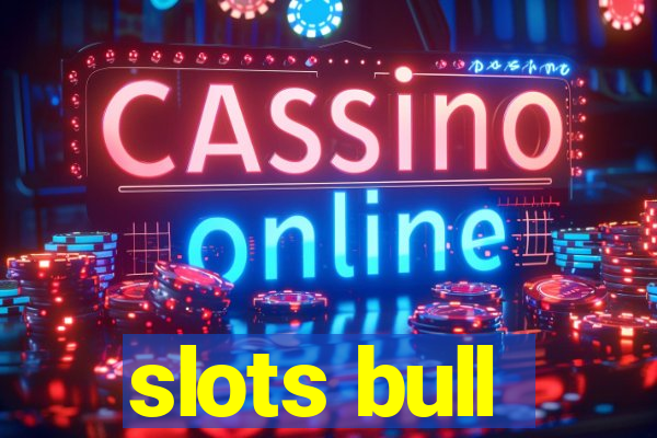 slots bull