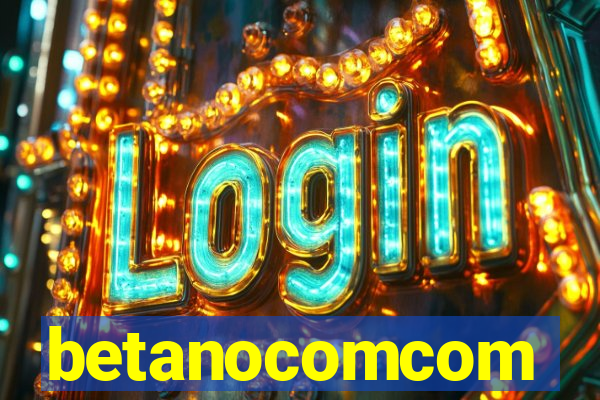 betanocomcom