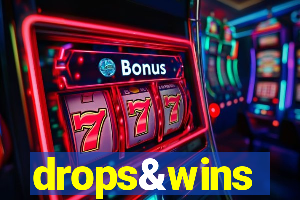 drops&wins