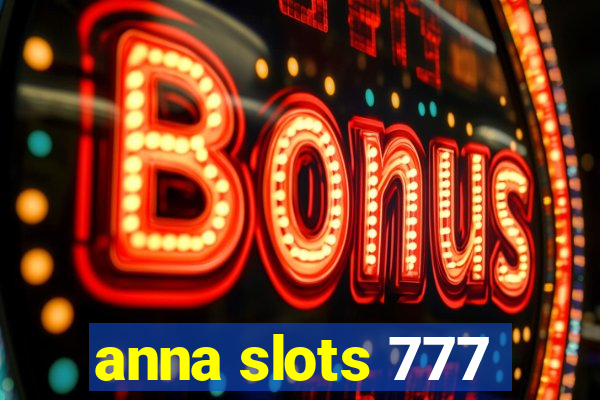 anna slots 777