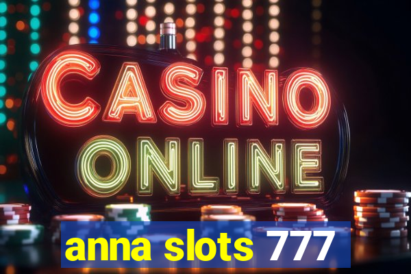 anna slots 777