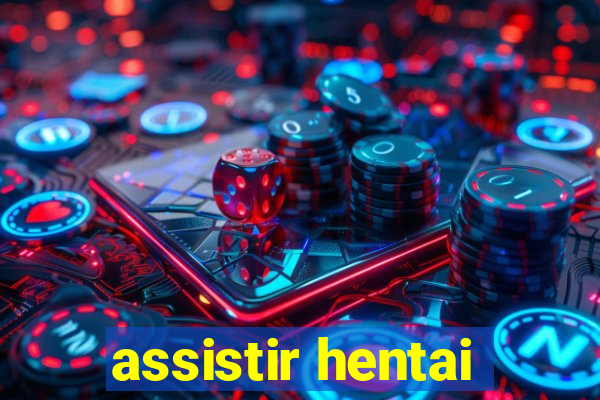 assistir hentai
