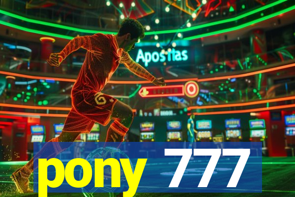 pony 777