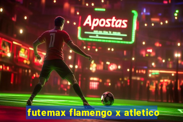 futemax flamengo x atletico