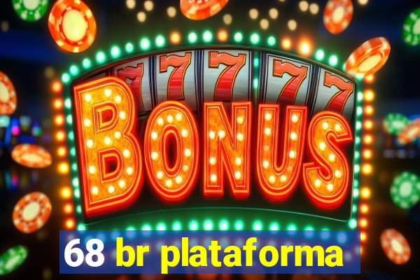 68 br plataforma