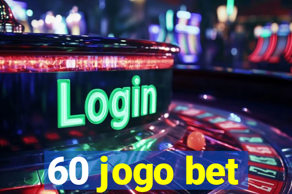 60 jogo bet