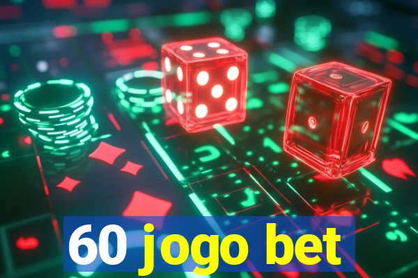 60 jogo bet