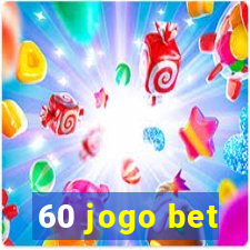60 jogo bet