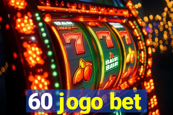 60 jogo bet
