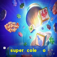 super cole  o 7784 jogos download