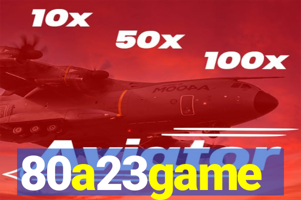 80a23game