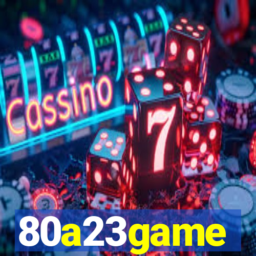 80a23game