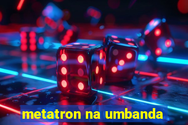 metatron na umbanda