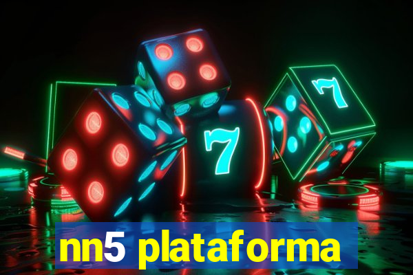 nn5 plataforma