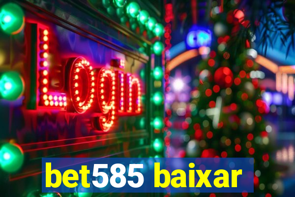 bet585 baixar