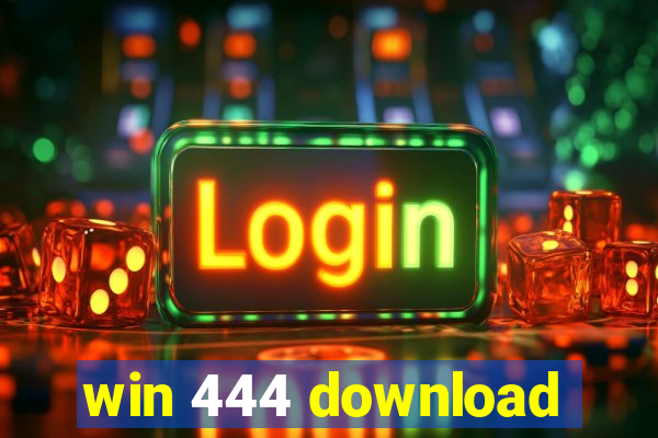 win 444 download