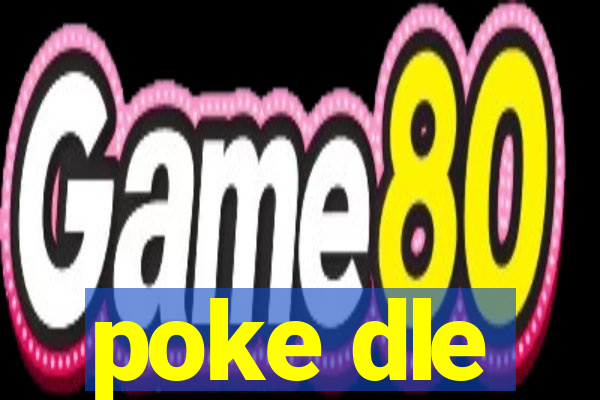 poke dle