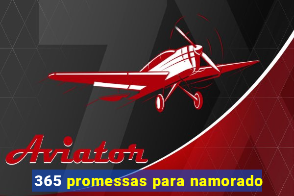 365 promessas para namorado