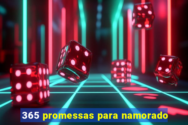 365 promessas para namorado