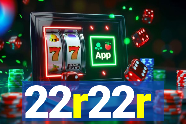 22r22r